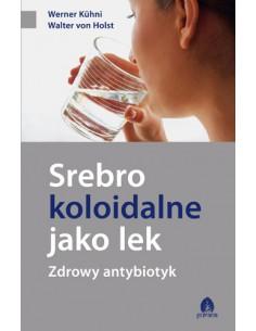 Książka Srebro koloidalne jako lek