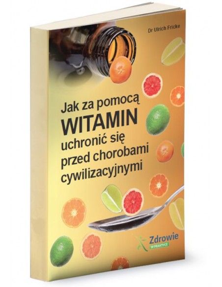 Jak za pomocą WITAMIN uchronić się przed chorobami