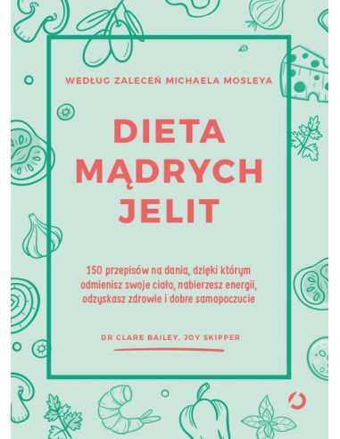 DIETA MĄDRYCH JELIT