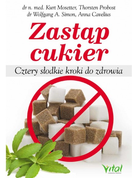 Zastąp cukier. Cztery słodkie kroki do zdrowia.