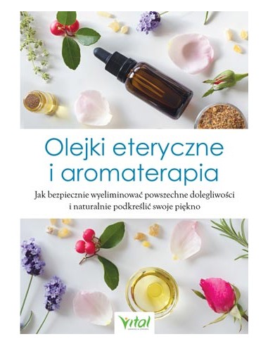 Olejki eteryczne i aromaterapia