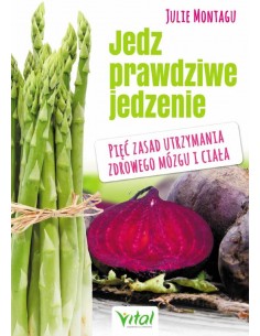Jedz prawdziwe jedzenie