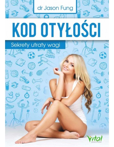 Kod otyłości. Sekrety utraty wagi