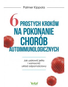 6 prostych kroków na pokonanie chorób