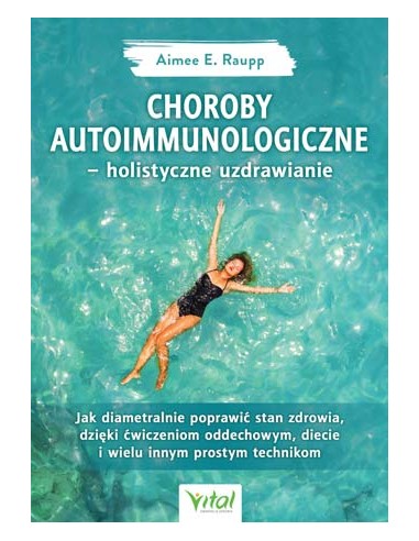 Choroby autoimmunologiczne – holistyczne uzdrawian
