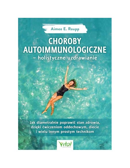 Choroby autoimmunologiczne – holistyczne uzdrawian