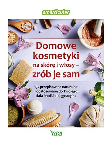Domowe kosmetyki na skórę i włosy – zrób je sam