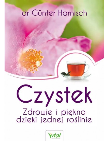 Czystek zdrowie i piękno