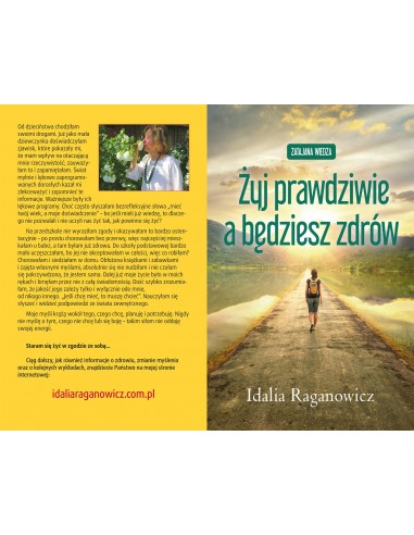 "Żyj prawdziwie a będziesz zdrów"