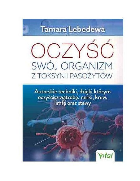 Oczyść swój organizm z toksyn