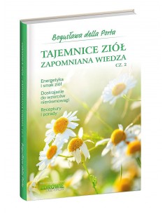 Tajemnice ziół cz. 2 -Zapomniana wiedza