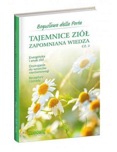 Tajemnice ziół cz. 2 -Zapomniana wiedza