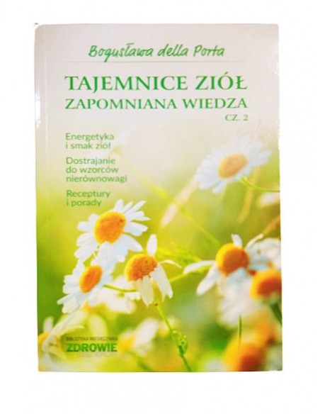 Tajemnice ziół cz. 2 -Zapomniana wiedza