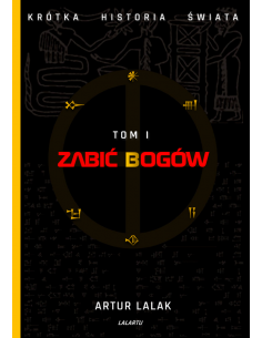 Zabić Bogów Artur Lalak
