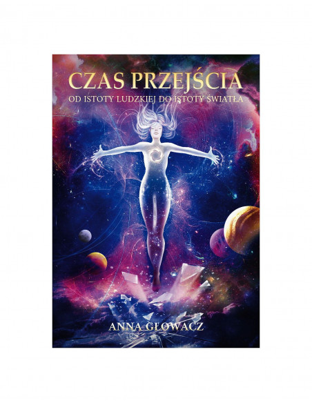 Czas przejścia Duchowe odkrycia - Anna Głowacz