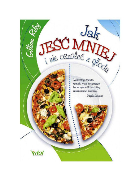 Jak jeść mniej i nie oszaleć z głodu - Autor: Gillian Riley