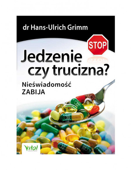 Jedzenie czy trucizna? - nieświadomość zabija