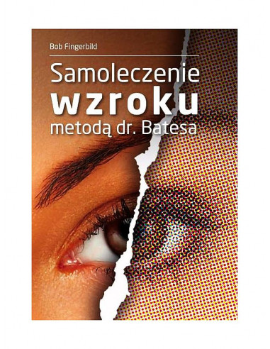 Zestaw książek - Naturalne leczenie wzroku i Samoleczenie wzroku