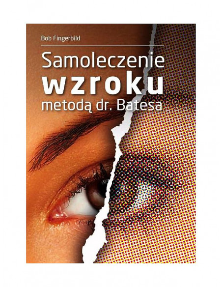 Zestaw książek - Naturalne leczenie wzroku i Samoleczenie wzroku