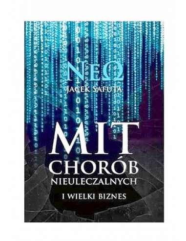 Mit chorób nieuleczalnych i Kuchnia NEO - zestaw 2 książek - Autor Jacek Safuta