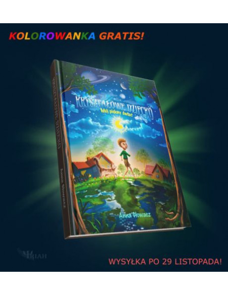 Kryształowe dziecko - Mój piękny świat - kolorowanka gratis - Anna Głowacz