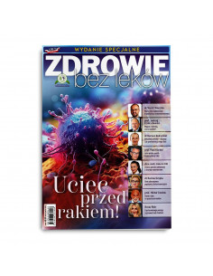 Uciec przed rakiem - Wydanie Specjalne - Zdrowie Bez Leków - wydanie papierowe