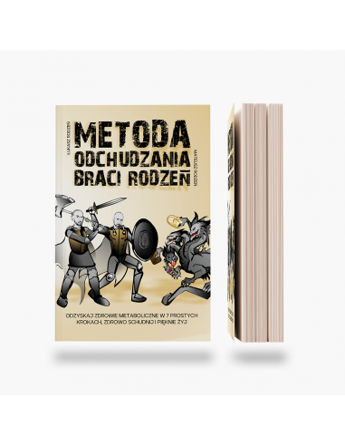 Metoda odchudzania Braci Rodzeń - odzyskaj zdrowie metaboliczne w 7 prostych krokach....