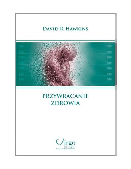 Przywracanie zdrowia - David R. Hawkins