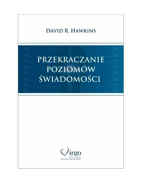 Przekraczanie poziomów świadomości - David R. Hawkins