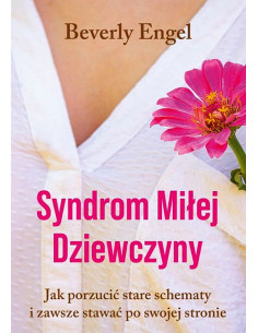 Syndrom miłej dziewczyny - Jak porzucić stare schematy i zawsze stawać po swojej stronie 2