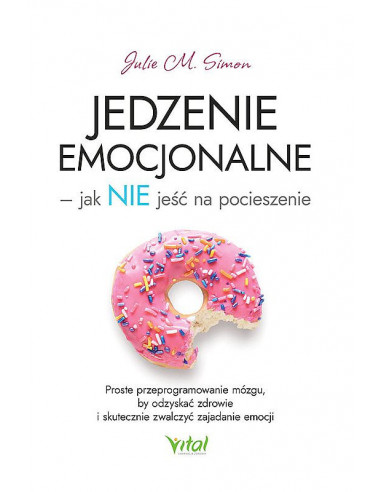 JEDZENIE   EMOCJONALNE  - jak NIE jeść na pocieszenie