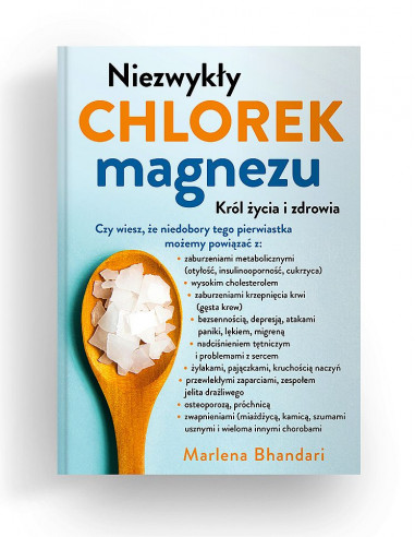 Niezwykły chlorek magnezu - król życia i zdrowia
