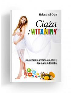 Ciąża i witaminy - Przewodnik ortomolekularny  dla matki i dziecka 2