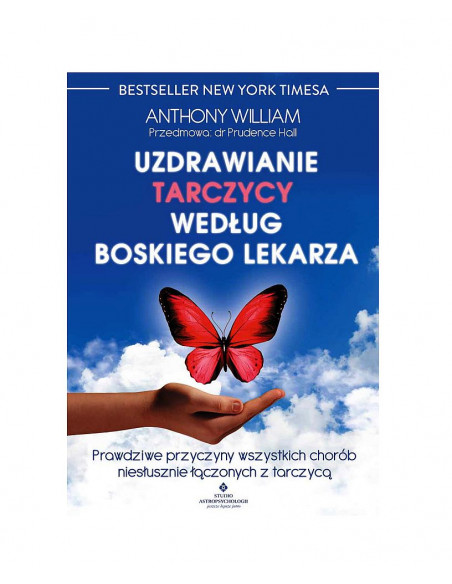 Uzdrawianie tarczycy według Boskiego Lekarza - Anthony Wiliam