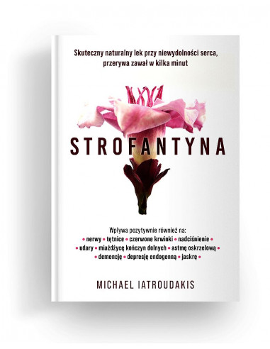 Strofantyna - Skuteczny naturalny lek przy niewydolności serca