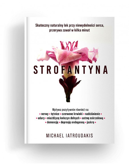 Strofantyna - Skuteczny naturalny lek przy niewydolności serca