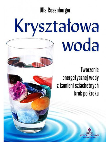 Kryształowa woda - Tworzenie energetycznej wody....
