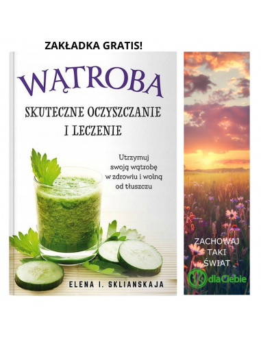 Wątroba - skuteczne oczyszczanie i leczenie