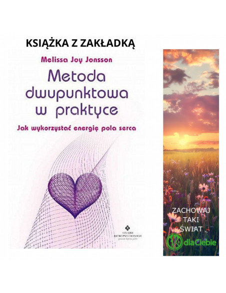 Metoda dwupunktowa w praktyce - Jak wykorzystać energię pola serca