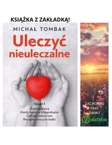 Uleczyć nieuleczalne - Michał Tombak