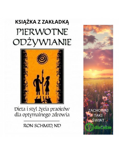 Pierwotne odżywianie - Dieta i styl życia praojców   dla optymalnego zdrowia