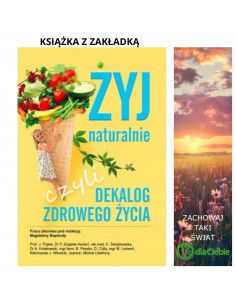 Żyj naturalnie czyli dekalog zdrowego życia
