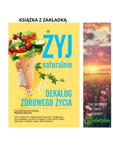 Żyj naturalnie czyli dekalog zdrowego życia
