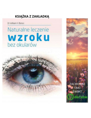 Naturalne leczenie wzroku bez okularów - Dr William H. Bates