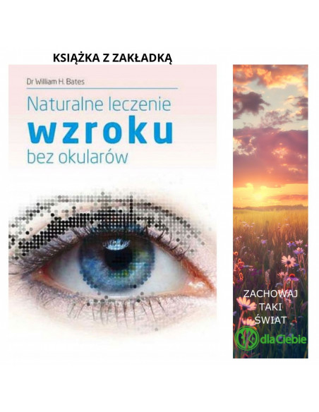 Naturalne leczenie wzroku bez okularów - Dr William H. Bates