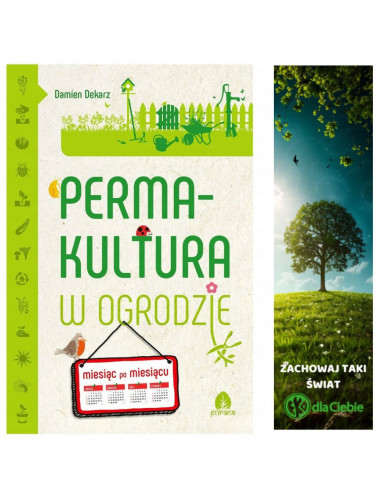 Permakultura w ogrodzie - miesiąc po miesiącu - Damien Dekarz