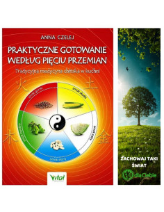PRAKTYCZNE GOTOWANIE  WEDŁUG PIĘCIU PRZEMIAN -Tradycyjna Medycyna Chińska w kuchni