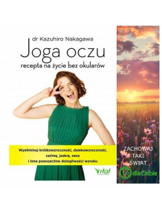 Joga oczu – recepta na życie bez okularów.
