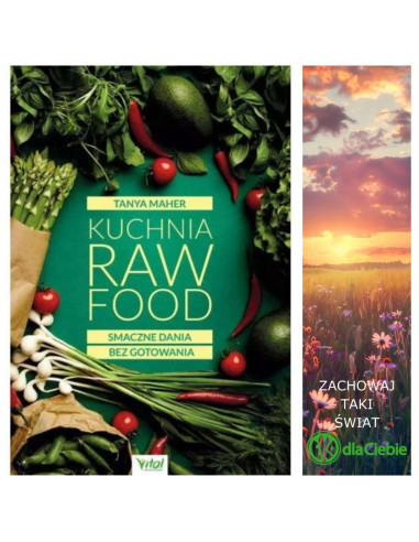 Kuchnia Raw Food. Smaczne dania bez gotowania