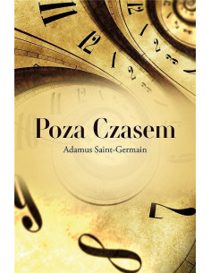 Poza czasem - Adamus Saint-Germain, Tobiasz 2